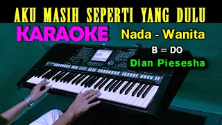 TAK INGIN SENDIRI - Dian Piesesha | KARAOKE Nada Wanita, HD