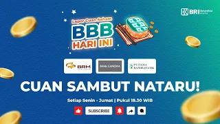 Lapor Cuan Saham BBB Hari ini (06/12/21) - BRMS, BGTG, IRRA. Cuan BBB Menyambut Nataru !