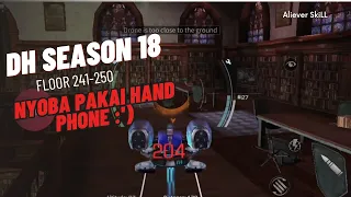 DH Season 18 Floor 240-250 - Lifeafter Nyoba Pakai HP 🥲