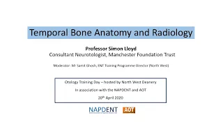 Otology | National Training Day | Temporal bone anatomy and Radiology | Prof. Simon Lloyd