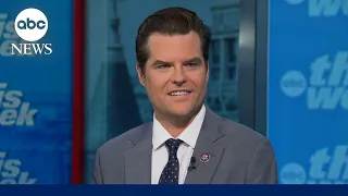 I will be ‘relentless’ in seeking to oust Speaker McCarthy: Rep. Matt Gaetz | This Week