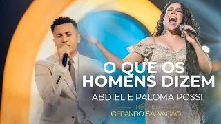 Abdiel e Paloma Possi - O Que Os Homens Dizem | Troféu Gerando Salvação