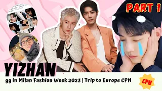 [Yizhan] gg in Milan Fashion Week 2023 | Trip to Europe CPN (Pt. 1) #bjyx