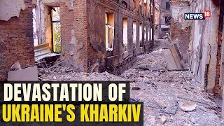 Russia Ukraine War News | Destruction In Kharkiv | Inside Ukraine | Ground Report | English News