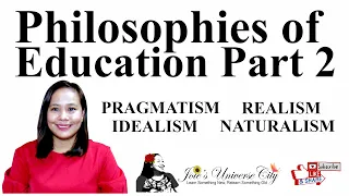 Philosophies Of Education And Their Implications To Teaching And Learning | Joie's Universe City