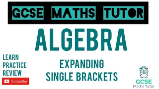 Expanding Single Brackets (Higher & Foundation) | GCSE Maths Tutor