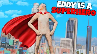 Eddy Becomes a SUPERHERO in GTA 5 RP..