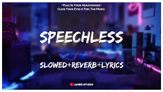 Naomi Scott - Speechless [Slowed+Reverb+Lyrics] || Lo-fi Song