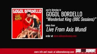 Gogol Bordello - Wonderlust King (BBC Sessions)