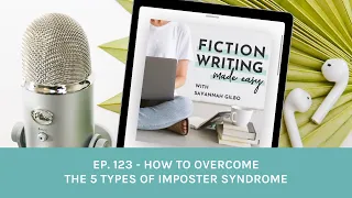 Episode 123: How to Overcome the 5 Types of Imposter Syndrome