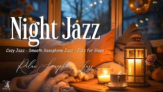 Exquisite Night Jazz Sleep Saxophone Music ~ Sweet Jazz Background for Deep Sleep, Relax, Work,..