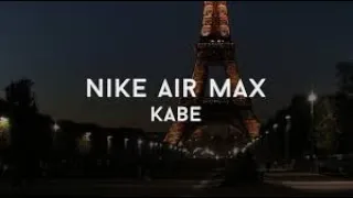 Kabe - Nike Air Max (1h Version)