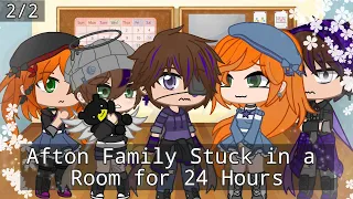 || Afton Family Stuck in a Room for 24 Hours || 2/2 || Gacha Club || Fnaf ||