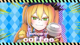 last cup of coffee / LilyPichu - T.D.O cover [harmonize with Selen / Dokibird (arbitrarily)]