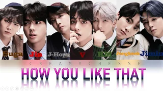 (Fanmade) How Would BTS Sing 'How You Like That' by BLACKPINK Lyrics (Rom/Eng)