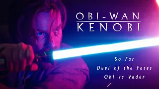 (SW) Obi-Wan Kenobi || So Far - Duel of the Fates