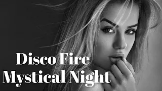 Disco Fire  - Mystical Night ( Eminus' Dance Mix ) - 2022