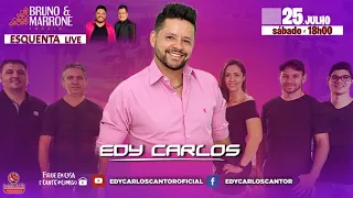 LIVE | Edy Carlos Esquenta Bruno & Marrone #FiqueEmCasa e Cante #Comigo