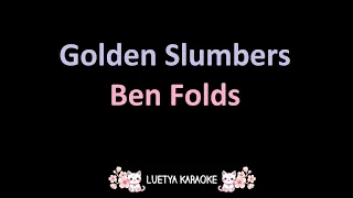 Golden Slumbers - Ben Folds (Karaoke)