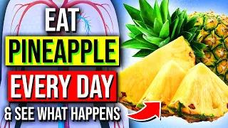 8 POWERFUL Reasons Why You Should Eat Pineapples Every Day