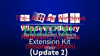 The Ultimate Windows History with Never Released Versions (Insane Edition)(Update 2)(Part 2)