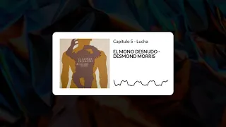 El mono desnudo | Capítulo 5 - Lucha | Desmond Morris | Audiolibro