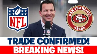 💥SURPRISE TRADE, TRADE NOW! JUST DISCLOSED, DECISION FINALIZED! SAN FRANCISCO 49ERS NEWS