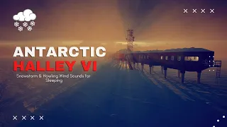 Halley VI Research Station: Antarctic Snowstorm Sounds for Sleeping, Winter Ambience