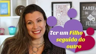 COMO FOI TER UM FILHO PERTO DO OUTRO | GRAVIDEZ SEGUIDA DA OUTRA – PARTE 1 | Monica Romeiro