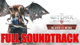 Witcher 3 Blood and Wine OST Soundtrack (Full)