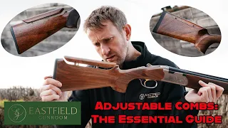 Shotgun adjustable combs, the essential guide by Eastfield Gunroom.