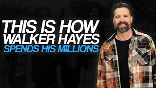 This Is How Walker Hayes Spends His Millions
