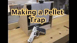 Making a Pellet Trap