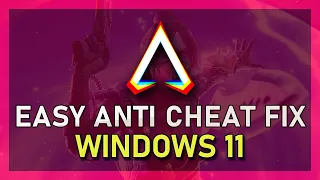 Apex Legends - Fix Easy Anti Cheat Error on Windows 11