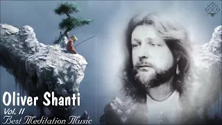 Oliver Shanti Vol. II - Oliver Shanti Greatest Hits - Best Meditation Music