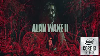 ALAN WAKE 2 | GTX 1660 6GB + I3-10100F | 1080P LOW SETTING + FSRQ