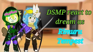 DSMP react to Dream as Rimuru Tempest, My Au. GC