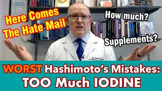 Worst Hashimoto's Mistakes - Too Much Iodine