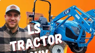 Would I BUY A LS TRACTOR Again??