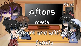 Aftons meets William and Vincent's family; final || FNAF || read desc