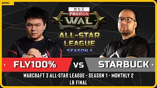 WC3 - [ORC] Fly100% vs Starbuck [RDM] - LB Final - Warcraft 3 All-Star League Season 1 Monthly 2