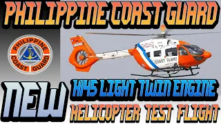 GOOD NEWS:Philippine Coast Guard Test Flight  the NEW H145 light twin engine helicopter from Germany