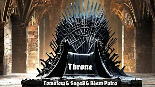 Tomatow & SagaB & Adam Putra - Throne -- 394