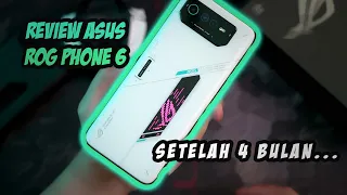 Review Asus ROG Phone 6 Setelah 4 bulan...