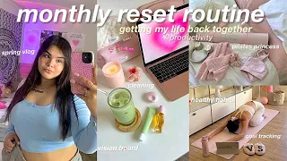 MONTHLY RESET ROUTINE: goal setting, vision board, deep cleaning & getting my life together!