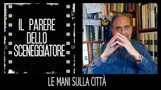 LE MANI SULLA CITTÀ - videorecensione di Roberto Leoni