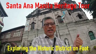 Santa Ana Manila Heritage Tour on Foot.  Exploring the District that was once the Kingdom of Namayan