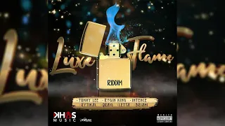 Luxe Flame Riddim Mix Rytikal,Tommy Lee Sparta,Rygin King,Intence & More