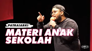 Materi Anak Sekolah - Stand-Up Comedy Show Patraiarki oleh Patra Gumala