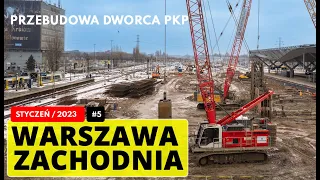 Warszawa Zachodnia - Styczeń - Przebudowa Dworca  | Aktualny stan prac